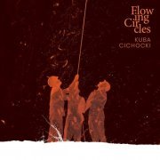 Kuba Cichocki - Flowing Circles (2023) [Hi-Res]