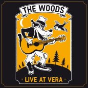 The Woods - Live at Vera (Live) (2025) [Hi-Res]