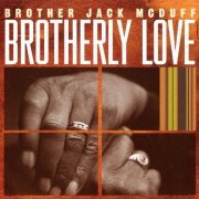 Brother Jack McDuff - Brotherly Love (2001) 320 Kbps