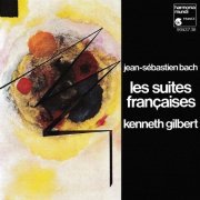 Kenneth Gilbert - J.S. Bach: Les Suites Françaises (1988)