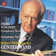 Berliner Philharmoniker, Gunter Wand - Schubert: Symphony No. 8; Symphony No. 9 (1995)