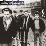 Milltown Brothers - Tongue-Tied Mesmerized (2022)