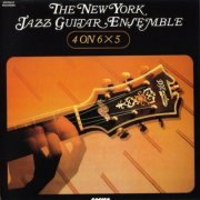 The New York Jazz Guitar Ensemble -  4 On 6 X 5 (1985) FLAC