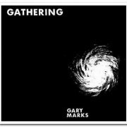 Gary Marks - Gathering (1974/2016)