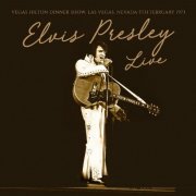 Elvis Presley - Elvis Presley Live (Live: Las Vegas 5th Feb 1973) (2021)