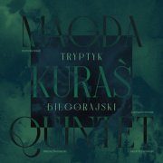 Magda Kuraś Quintet - Tryptyk Biłgorajski (2023) [Hi-Res]