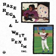 Raze Regal & White Denim Inc., White Denim - Raze Regal & White Denim Inc. (2023) [Hi-Res]