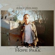 Adam Holmes - Hope Park (2023)