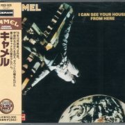 Camel - I Can See Your House From Here (1979) {1991, Japan 1st Press}