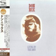 Don Nix - Living By The Days (Japan Reissue, Remastered, SHM CD) (1971/2011)