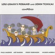 Lou Grassi's PoBand and John Tchicai - ComPOsed (2002)