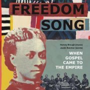 Harvey Brough - Freedom Song: When Gospel Came to Empire (2023)