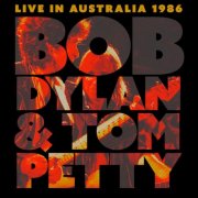 Bob Dylan, Tom Petty - Live in Australia 1986 (2025)