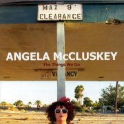 Angela McCluskey - The Things We Do (2004)