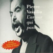 Pierre Vassiliu - L' Amour Qui Passe (1995)