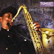 Tumust - Pretty Lil Baby (2016)