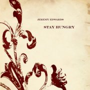 Jeremy Edwards - Stay Hungry (2007)