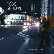 Ross Seddon - You're The Reason (2017)