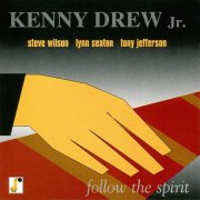 Kenny Drew, Jr. - Follow The Spirit (1998)