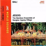 The Bamboo Ensemble of Sangkar Agung Village - Jegog (1990) [JVC World Sounds]