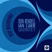 Don Rendell Ian Carr Quintet - Blue Beginnings (2021) [Hi-Res]