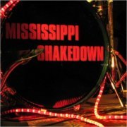 Mississippi Shakedown - The Best Of Mississippi Shakedown (2020)