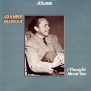 VA - Johnny Mercer - I Thought About You (1999)