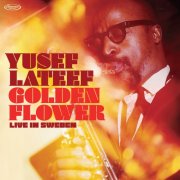 Yusef Lateef - Golden Flower (Live in Sweden) (2025)
