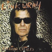 Link Wray - Indian Child (1993)