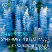 Sinfonieorchester Basel & Sir Ivor Bolton - Chausson: Symphony in B-Flat Major, Op. 20 (2025) Hi-Res