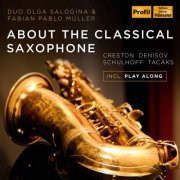 Duo Olga Salogina & Fabian Pablo Müller - About the Classical Saxophone (2015)