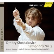 Radio-Sinfonieorchester Stuttgart des SWR, Andrey Boreyko - Shostakovich: Symphony No. 5, Op. 47 (2014)