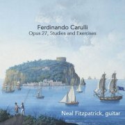 Neal Fitzpatrick - Ferdinando Carulli: Selections from Méthode Complète, Op. 27 (2021)