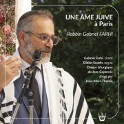 Gabriel Farhi - Une âme juive à Paris (Chants de la liturgie juive) (2023)