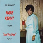 Marie Knight - Lord I've Tried (1979)