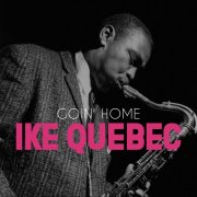 Ike Quebec - Goin' Home (Remastered) (2025) Hi-Res