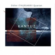 Didier Ithursarry Quartet - Kantuz (2015)