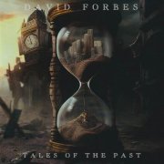 David Forbes - Tales Of The Past (2023)