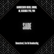 Sade - Hammersmith Odeon, London, UK, December 29th, 1984 (Remastered, Live On Broadcasting) (2025) [Hi-Res]