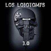 Los Lobotomys - Lobotomys 3.0 (2018) Hi-Res