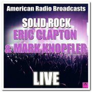 Eric Clapton & Mark Knopfler - Solid Rock (2020)