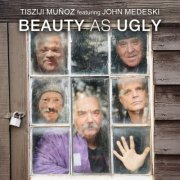 Tisziji Muñoz feat. John Medeski - Beauty As Ugly (2013)