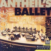 Maurice Peress - George Antheil's Ballet Mecanique (2010)