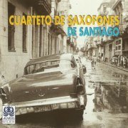 Cuarteto De Saxofones De Santiago - Cuba (1998)