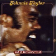 Johnnie Taylor - Live At The Summit Club (2007)