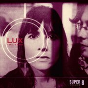 LUX the band - Super 8 (Deluxe) (2019)