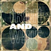 Iron & Wine - Around The Well (2009)