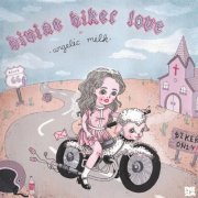 Angelic Milk - DIVINE BIKER LOVE (2019) [Hi-Res]