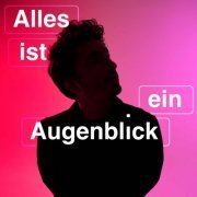 Philipp Dittberner - Alles ist ein Augenblick (2024)