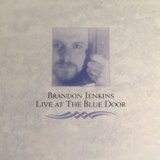 Brandon Jenkins - Live at the Blue Door (2004)